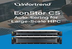 InfortrendIntroduces EonStor CS Auto-tiering to Optimize Storage Efficiency for Large-Scale HPC